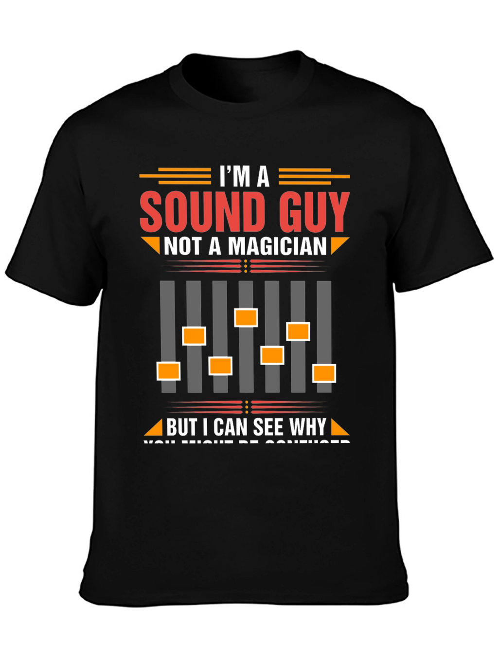 Sound Guy T-Shirt - Funny Audio Engineer Tee