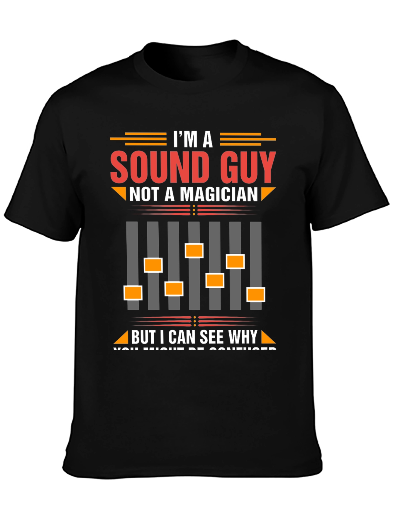 Sound Guy T-Shirt - Funny Audio Engineer Tee