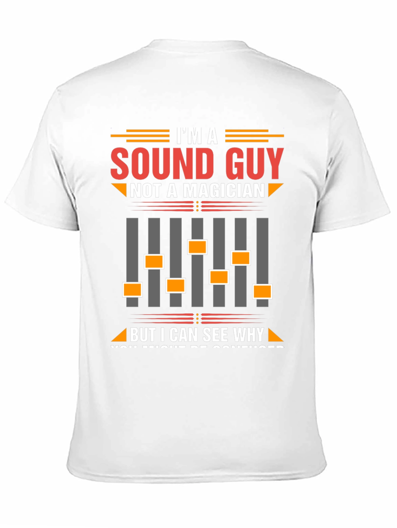 Sound Guy T-Shirt - Funny Audio Engineer Tee