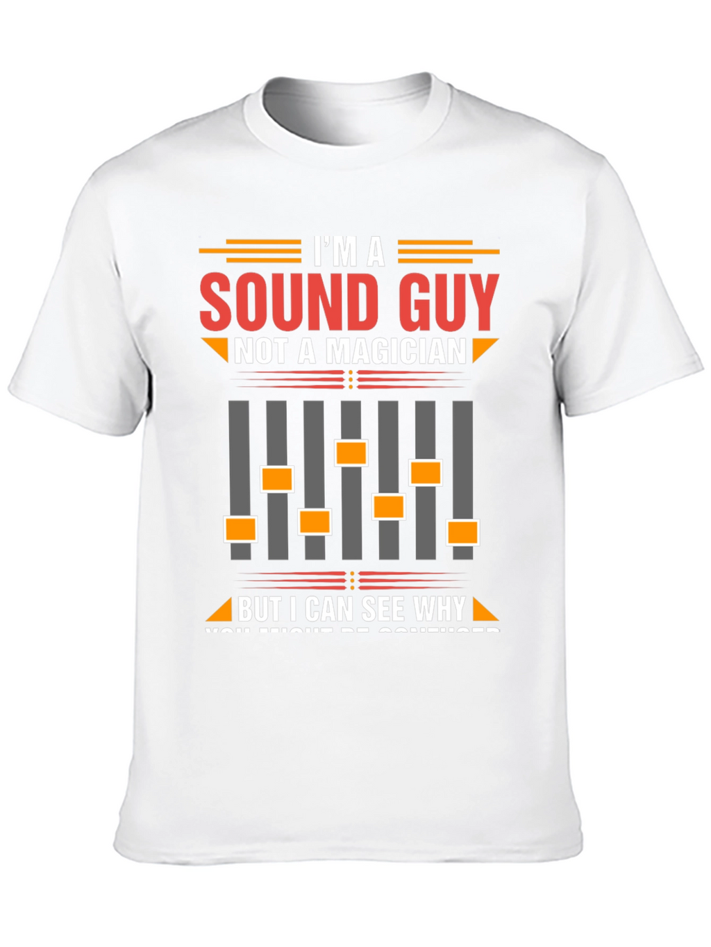 Sound Guy T-Shirt - Funny Audio Engineer Tee