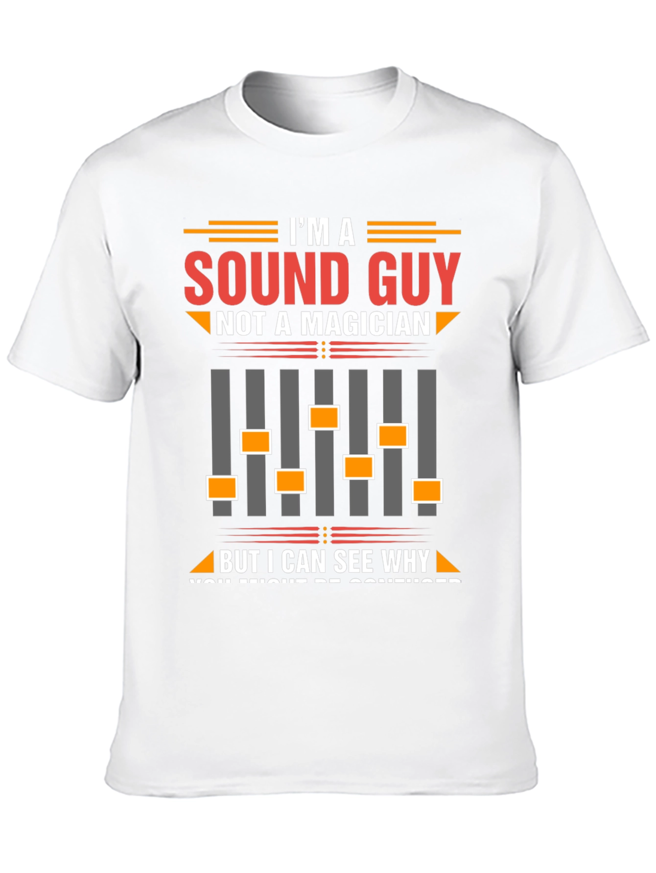 Sound Guy T-Shirt - Funny Audio Engineer Tee