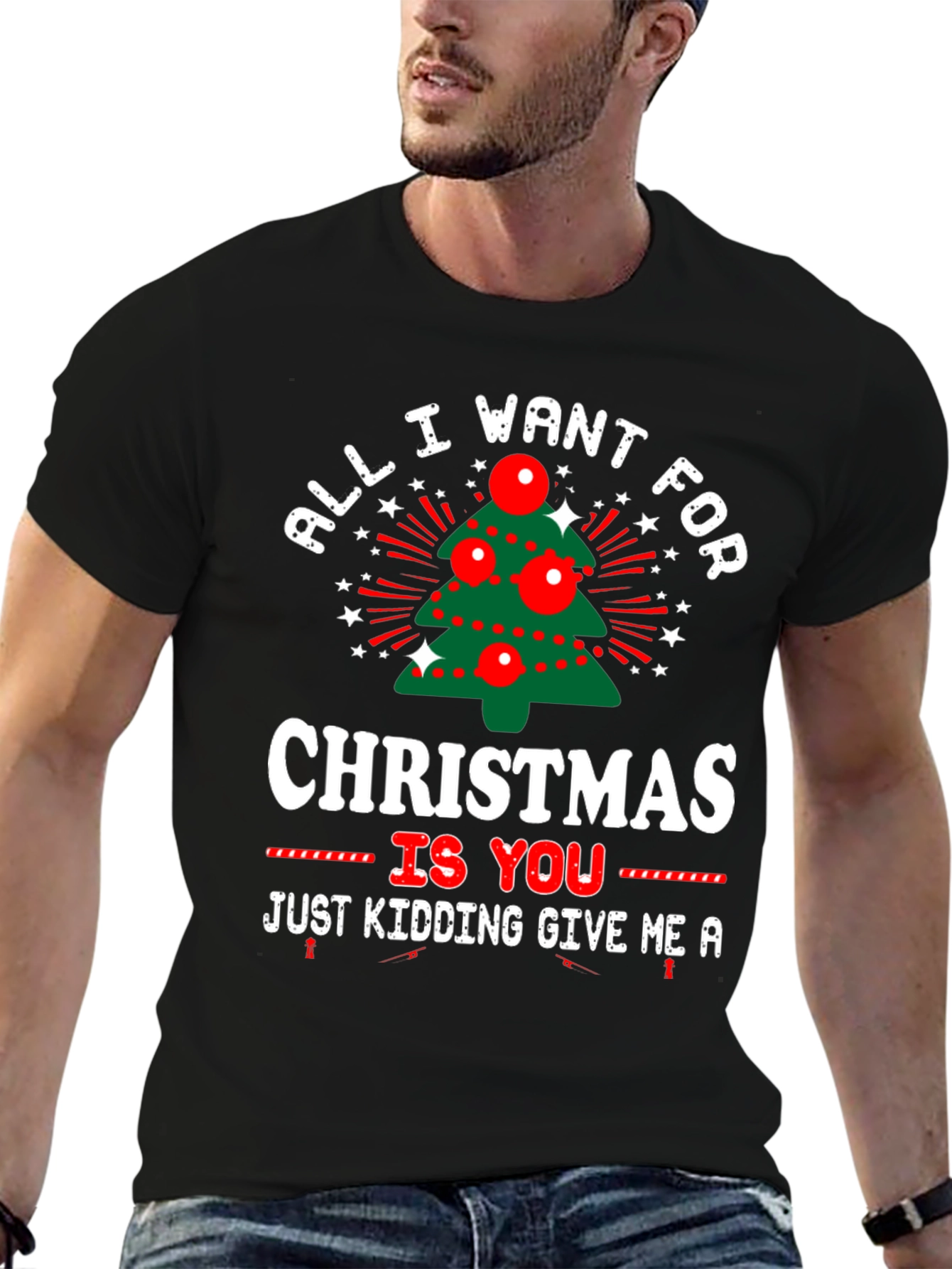 Funny Christmas T-Shirt - All I Want for Christmas