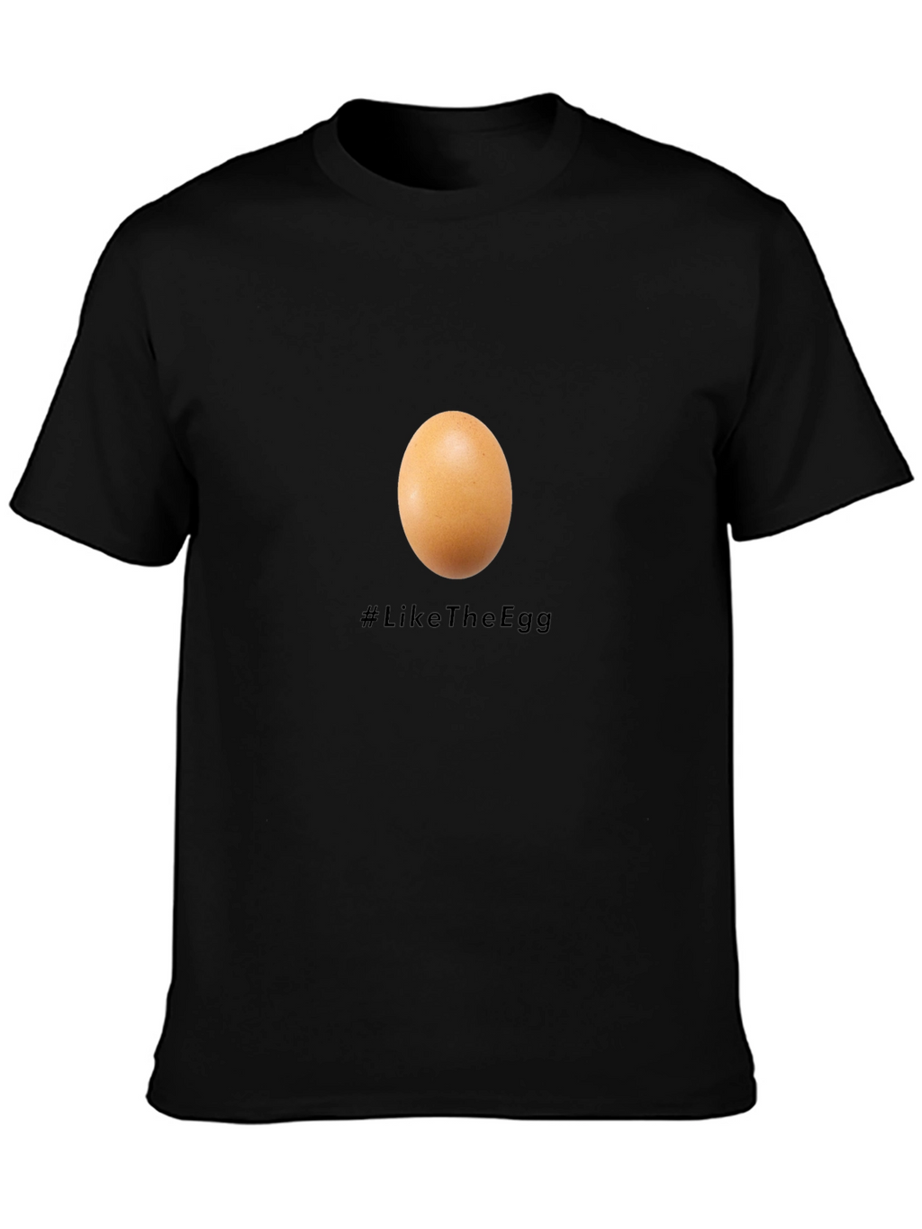 Egg T-Shirt - #LikeTheEgg - Unisex Cotton Tee