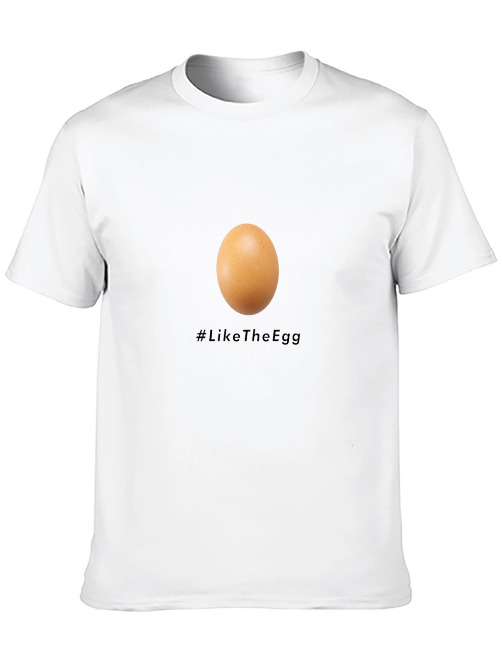 Egg T-Shirt - #LikeTheEgg - Unisex Cotton Tee