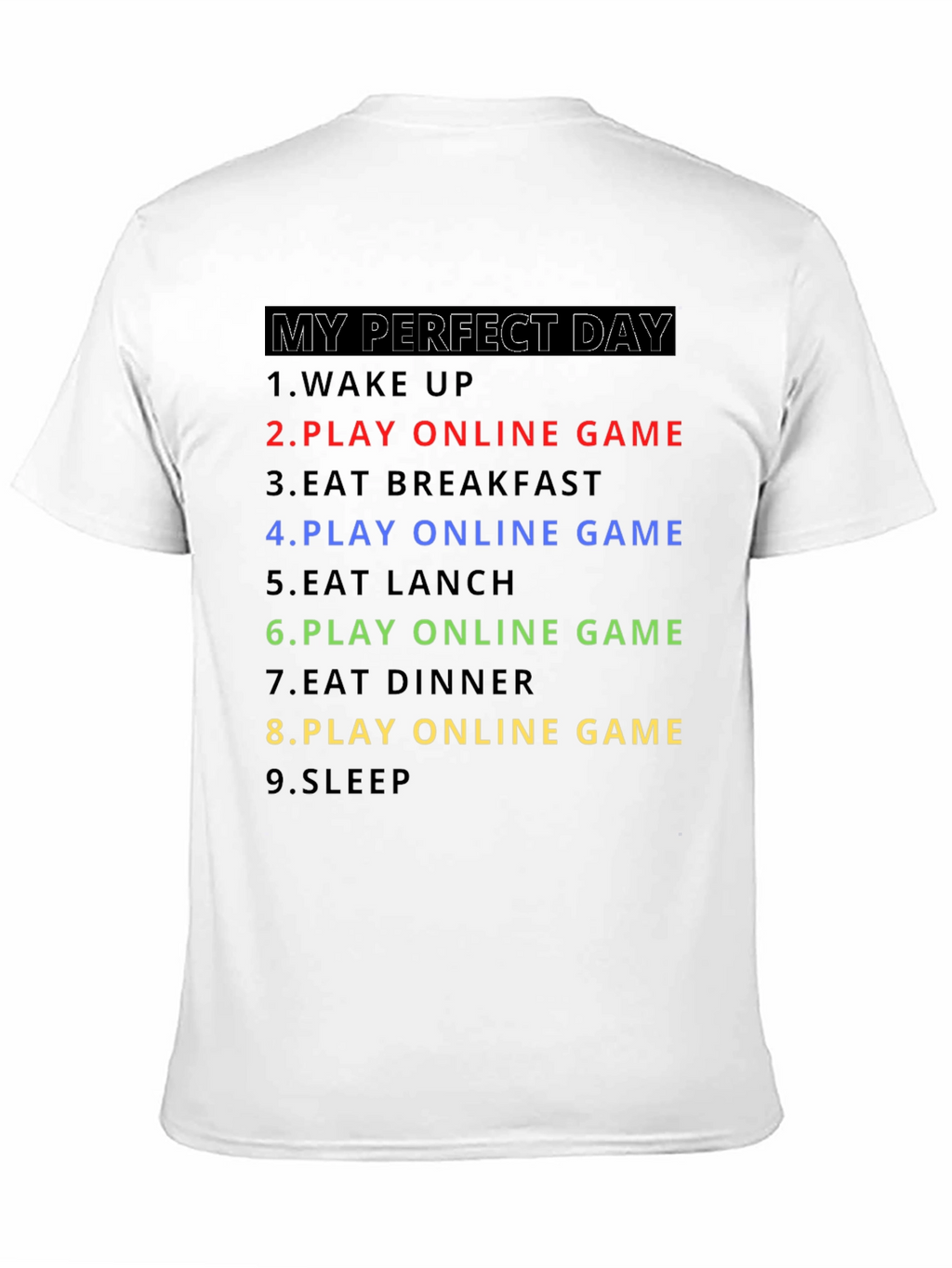 My Perfect Day Gamer T-Shirt