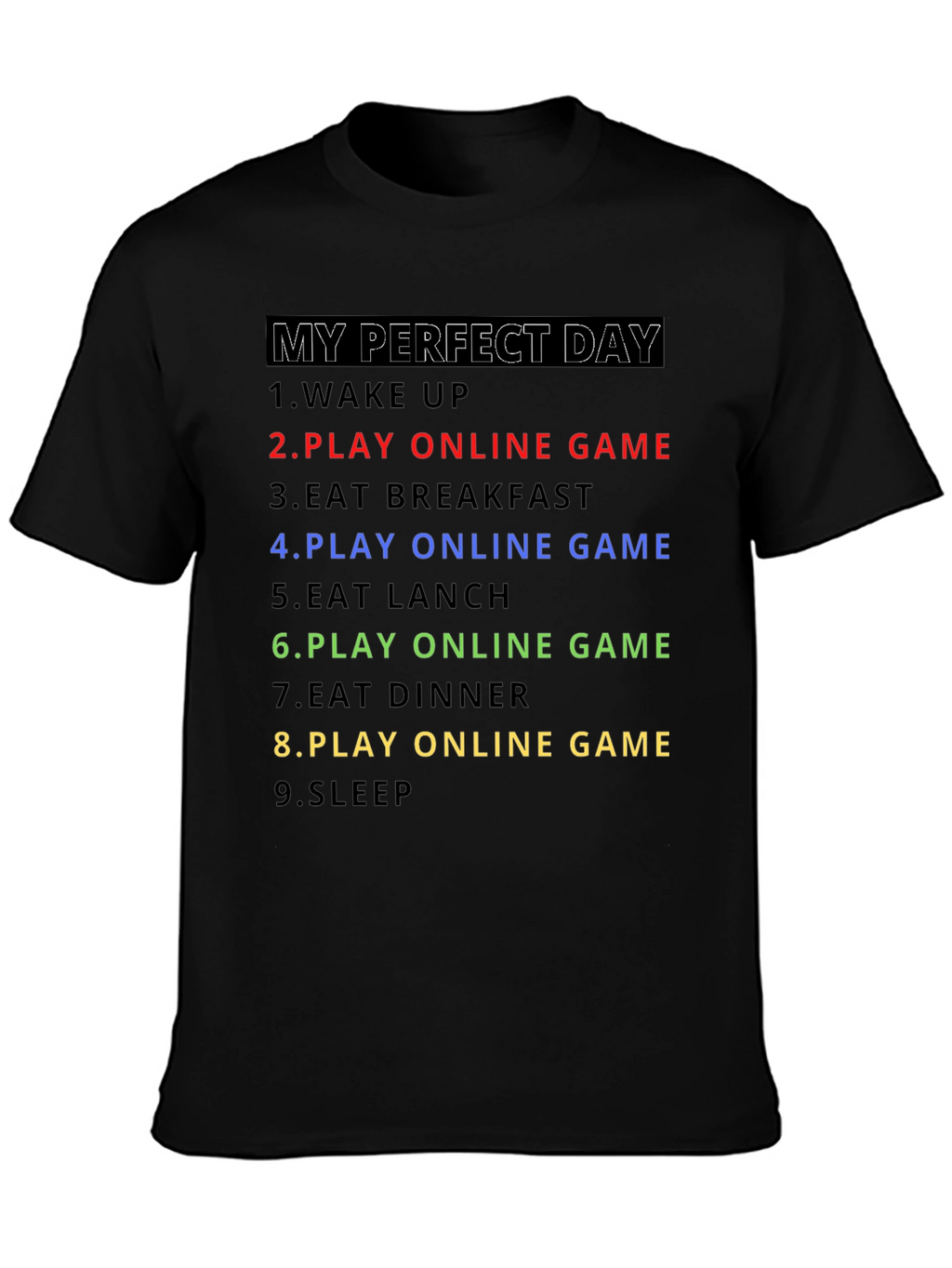 My Perfect Day Gamer T-Shirt
