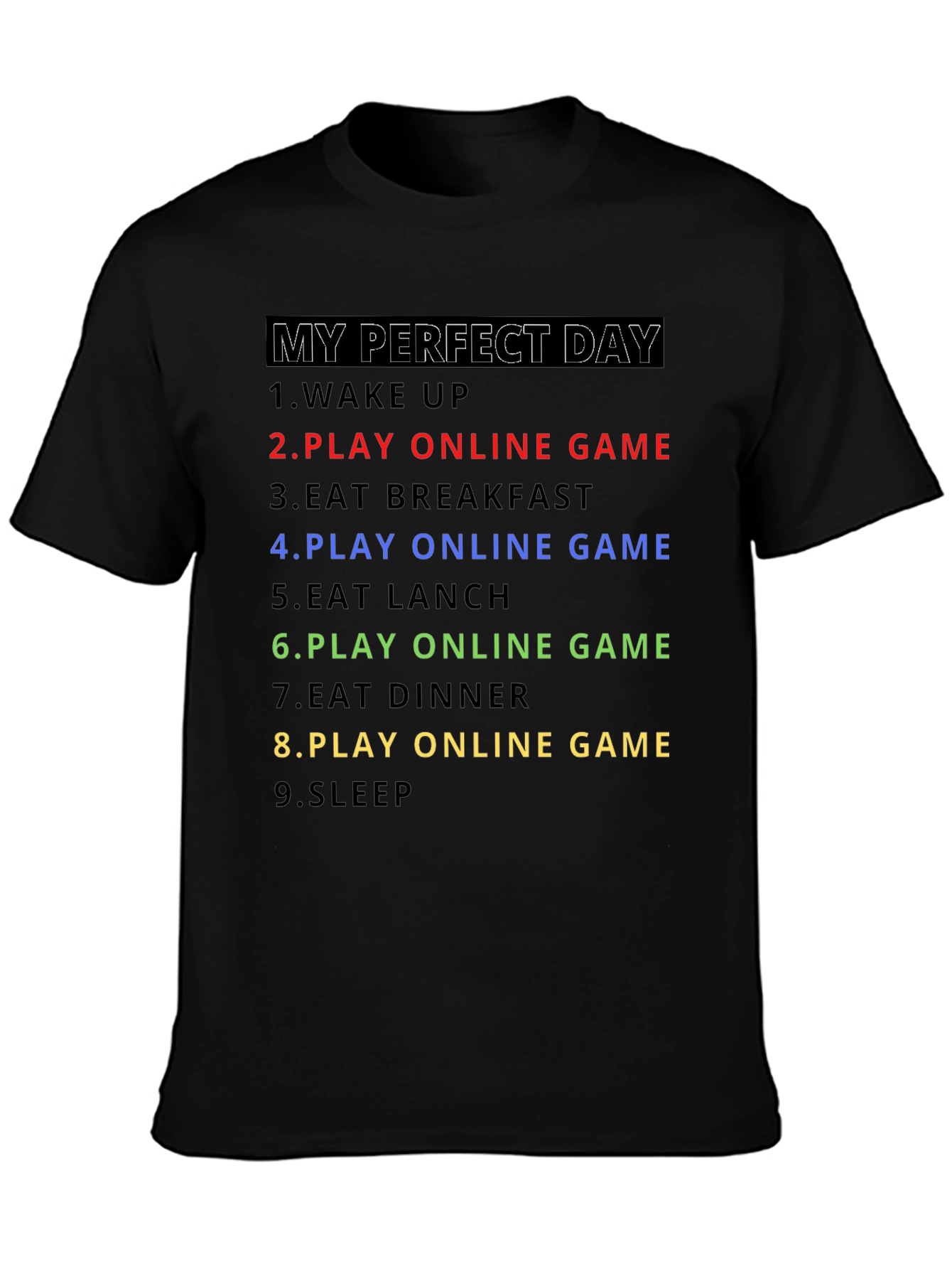 My Perfect Day Gamer T-Shirt