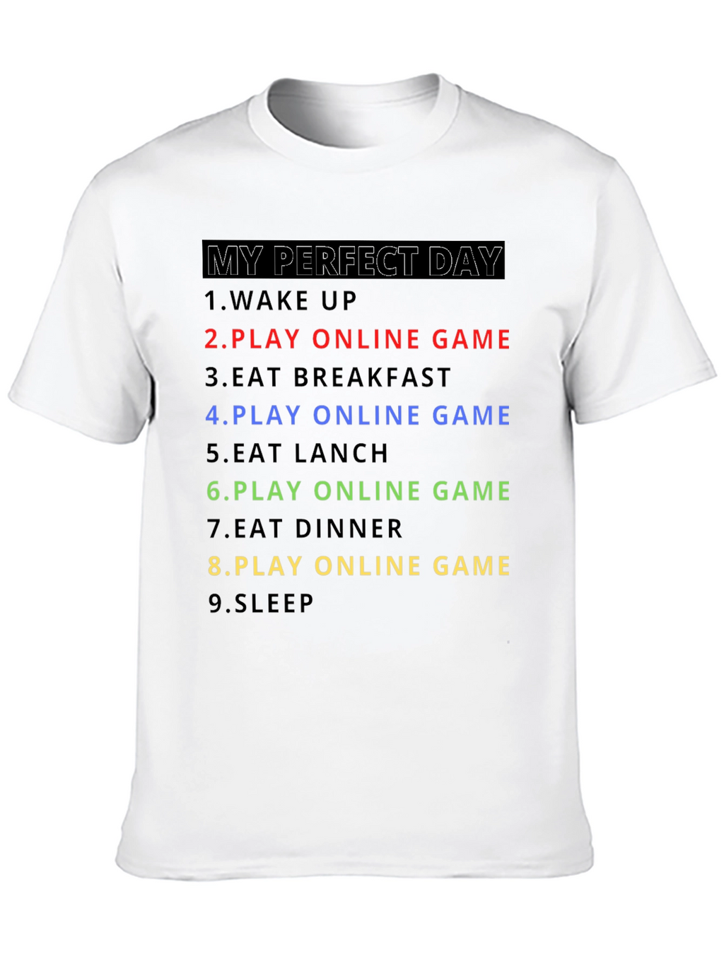 My Perfect Day Gamer T-Shirt
