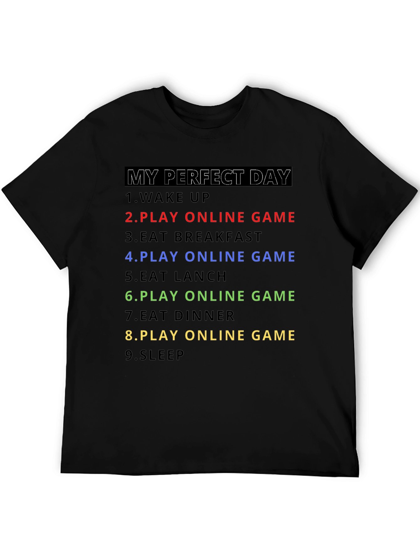 My Perfect Day Gamer T-Shirt