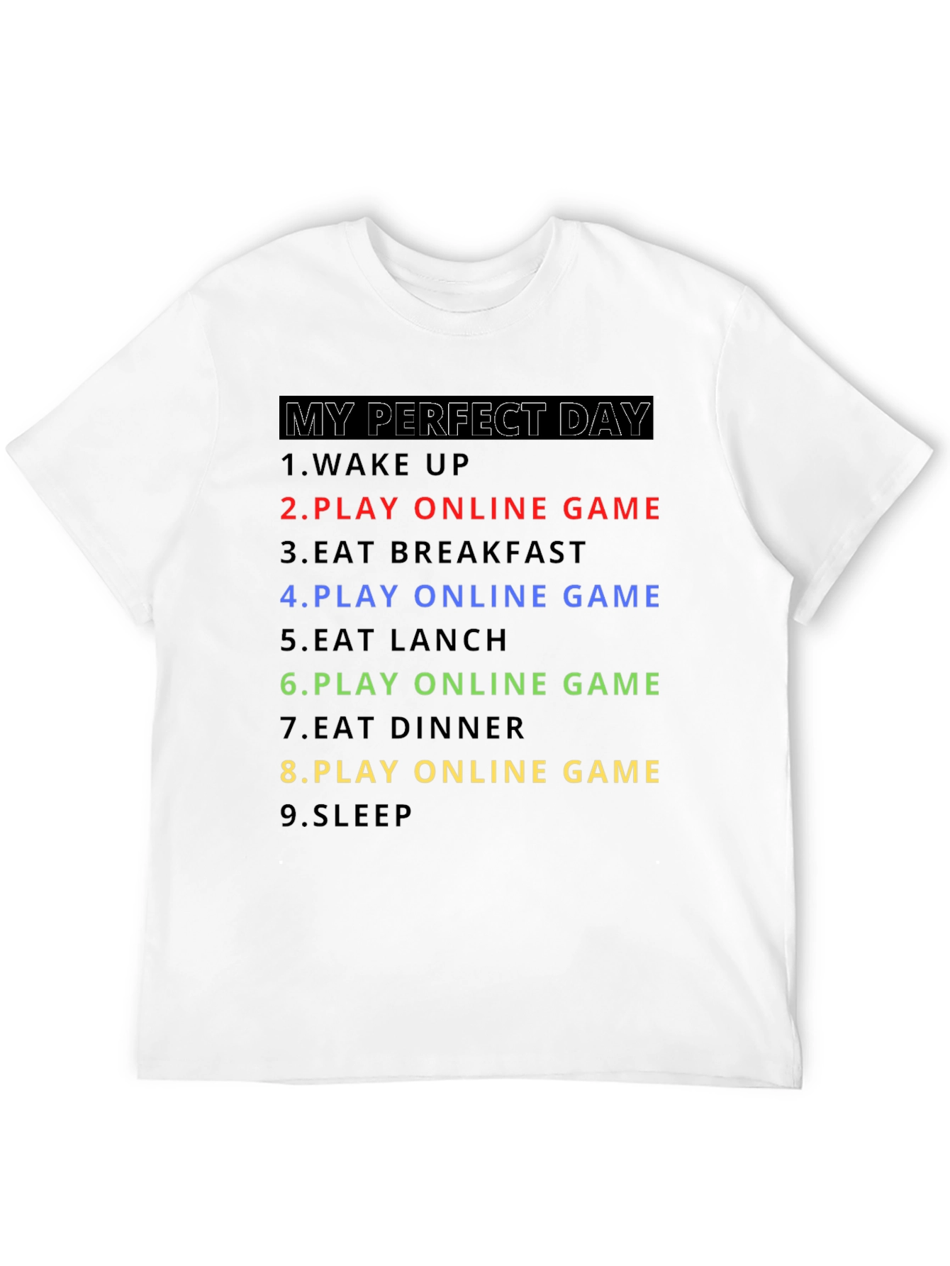 My Perfect Day Gamer T-Shirt