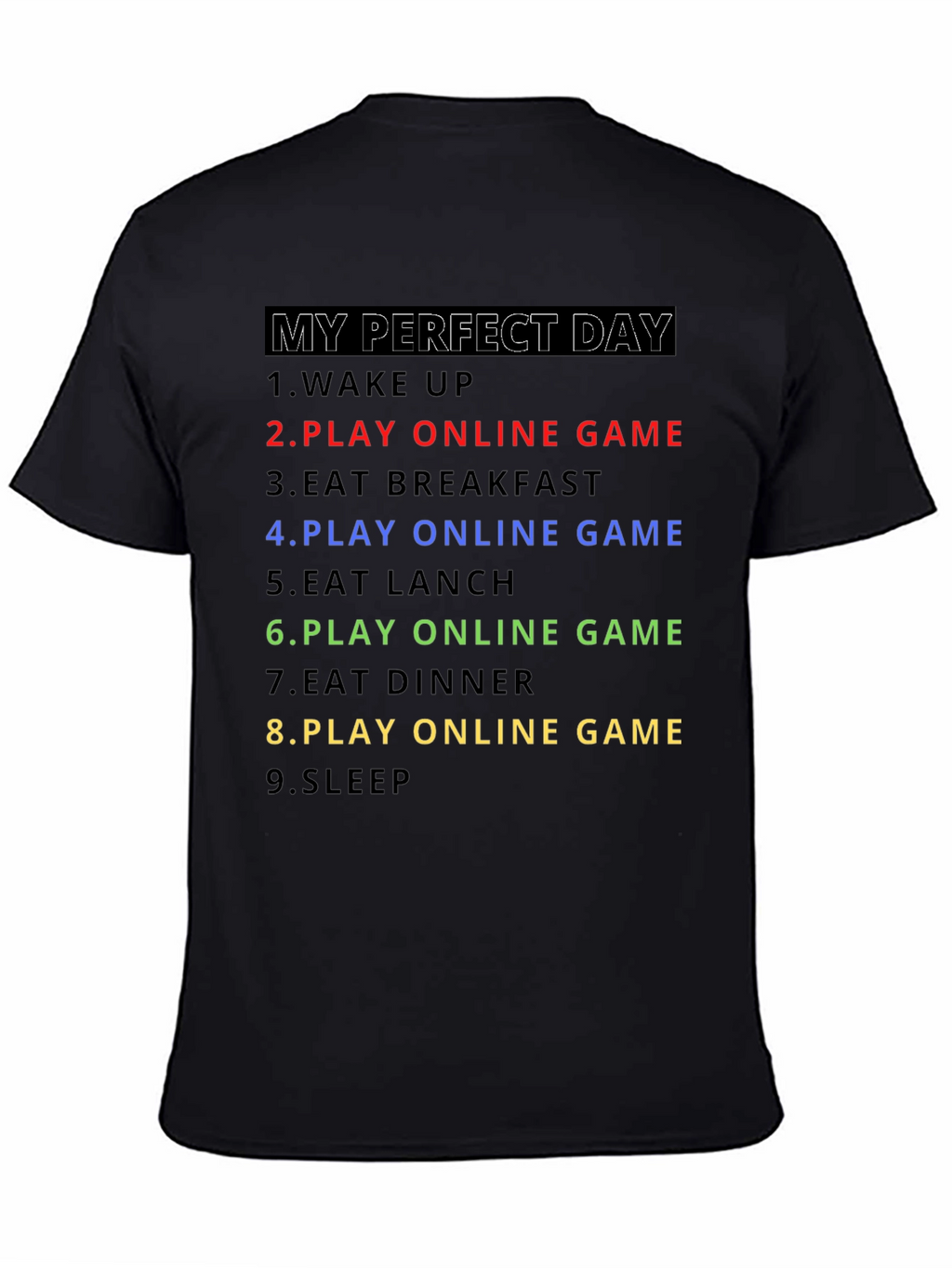 My Perfect Day Gamer T-Shirt