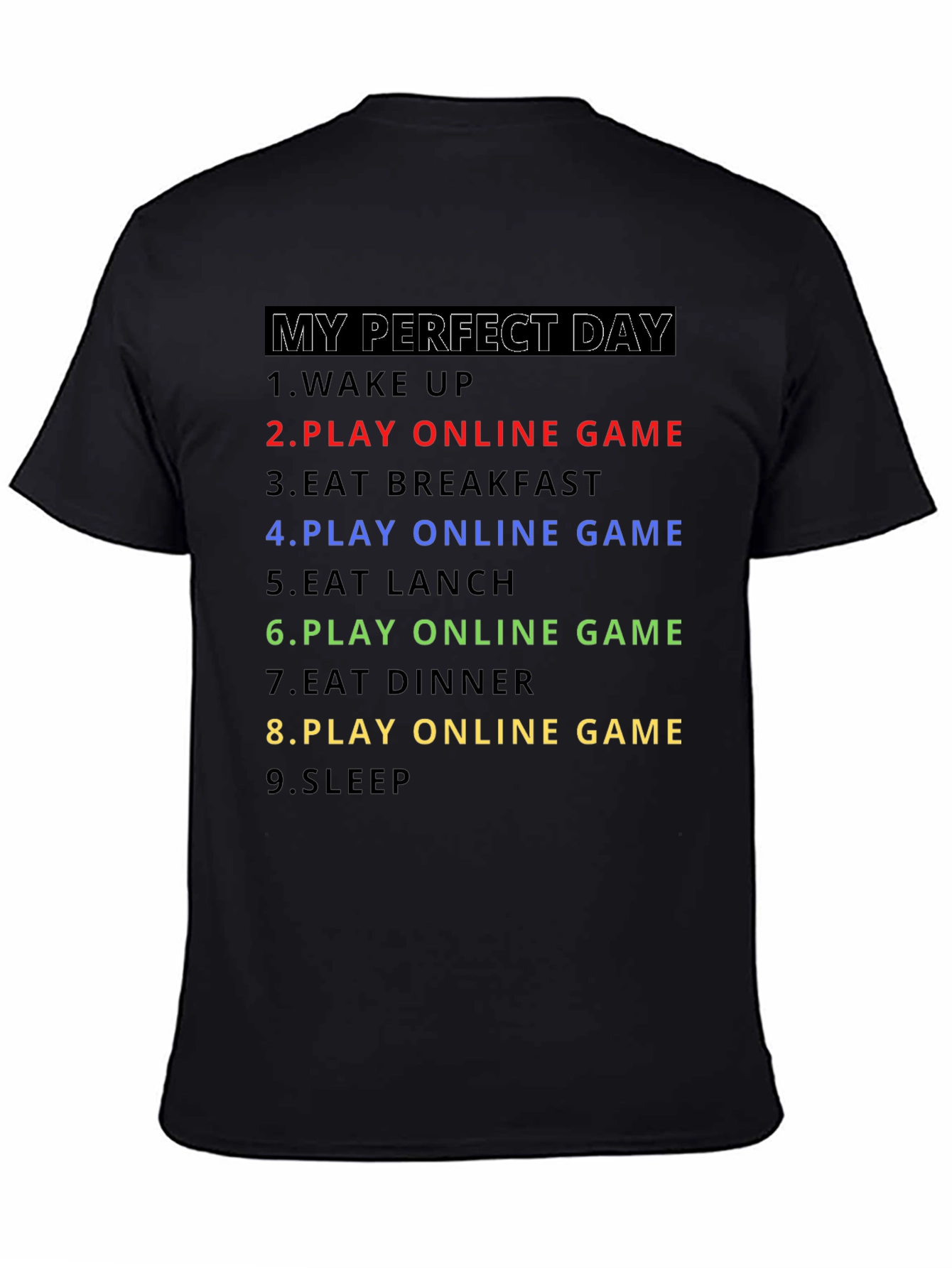 My Perfect Day Gamer T-Shirt