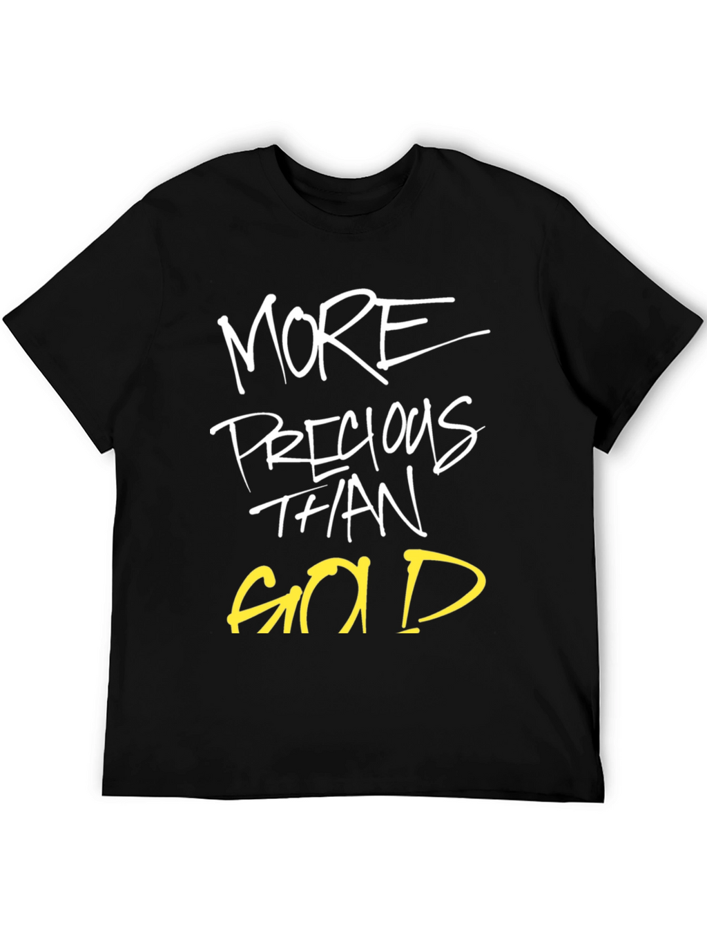 More Precious Than Gold Graphic Tee