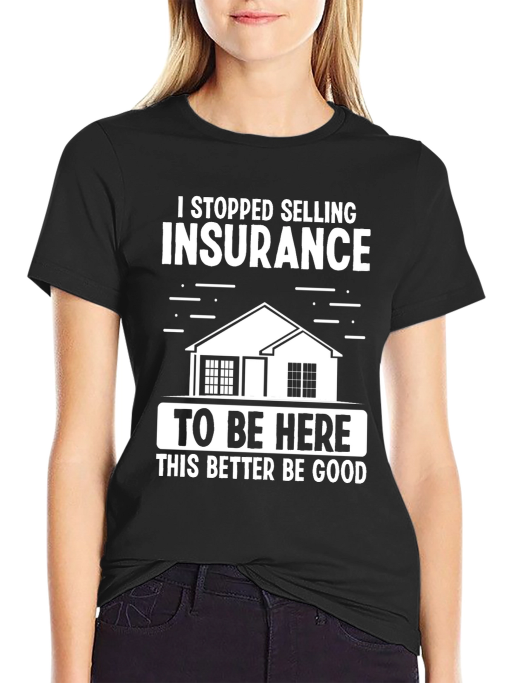 Insurance Joke Graphic Tee - Sarcastic Humor T-Shirt