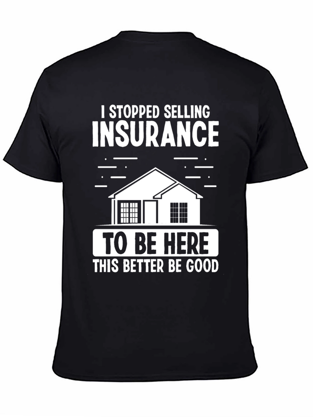Insurance Joke Graphic Tee - Sarcastic Humor T-Shirt