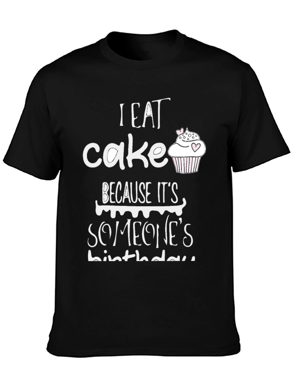 I Eat Cake T-Shirt - Birthday Fun