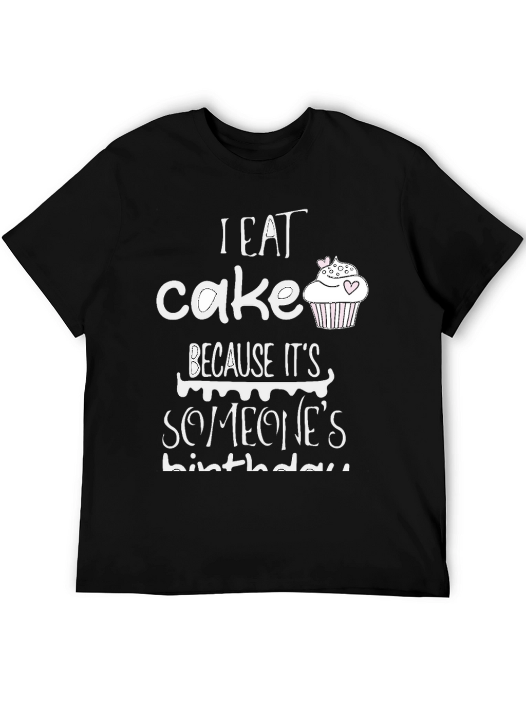 I Eat Cake T-Shirt - Birthday Fun