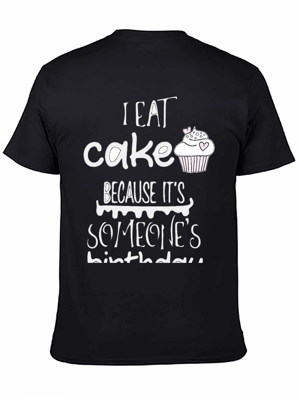 I Eat Cake T-Shirt - Birthday Fun