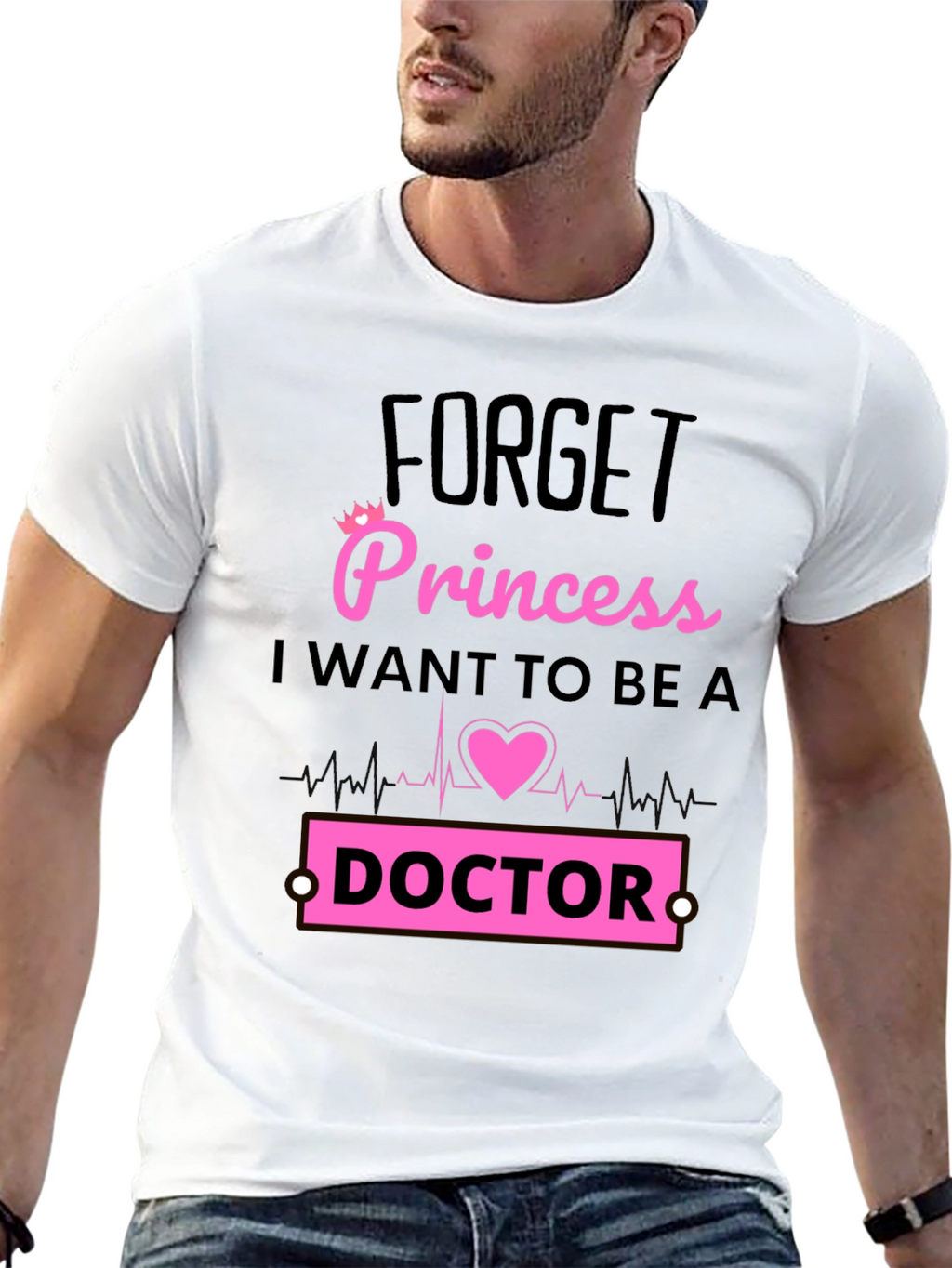 Forget Princess Doctor T-Shirt