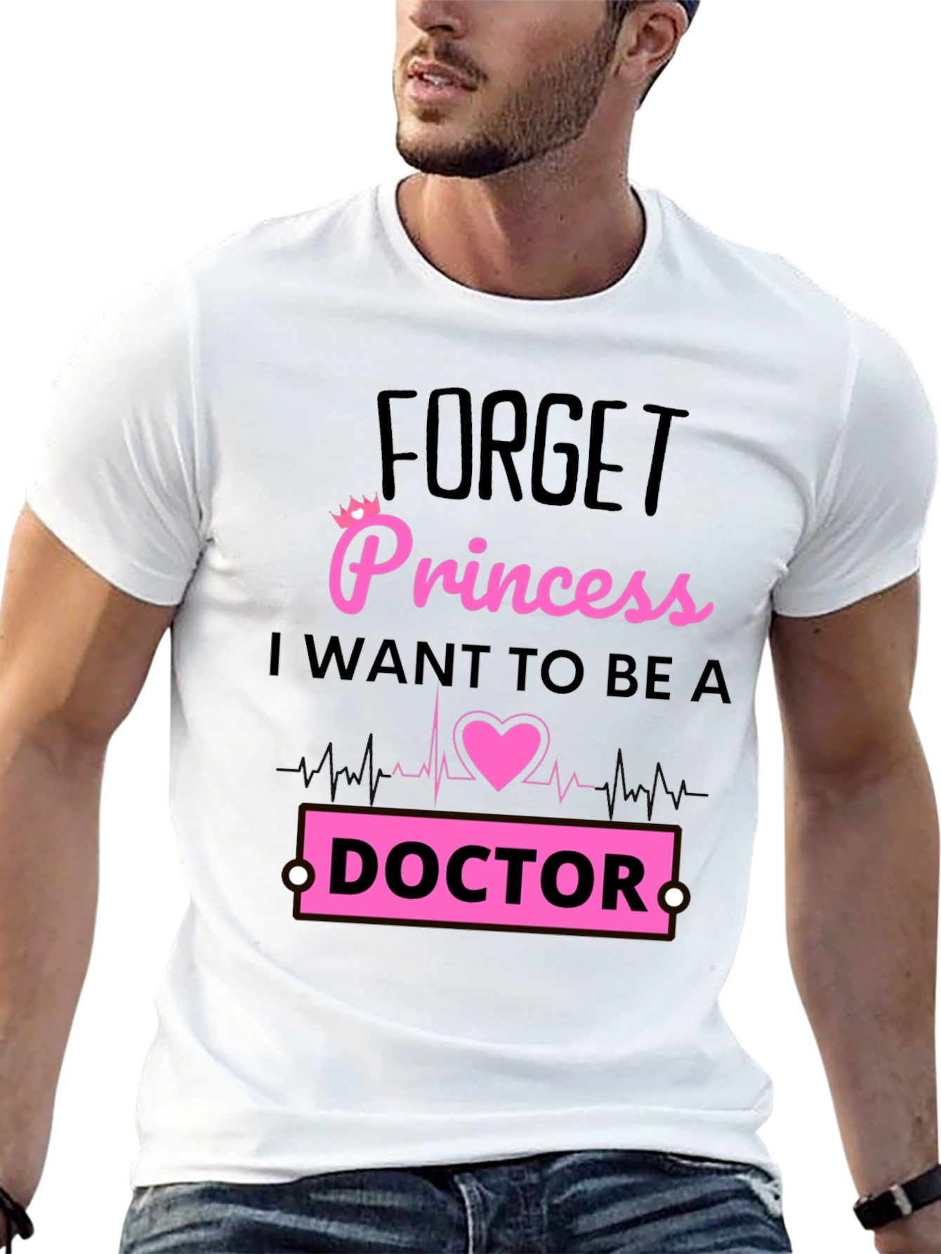 Forget Princess Doctor T-Shirt