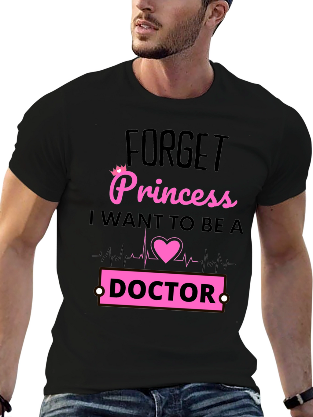 Forget Princess Doctor T-Shirt