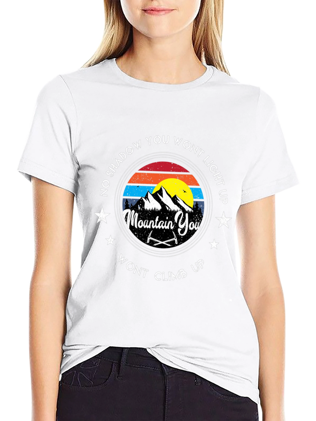 Mountain Climbing T-Shirt: No Shadow You Wont Light Up