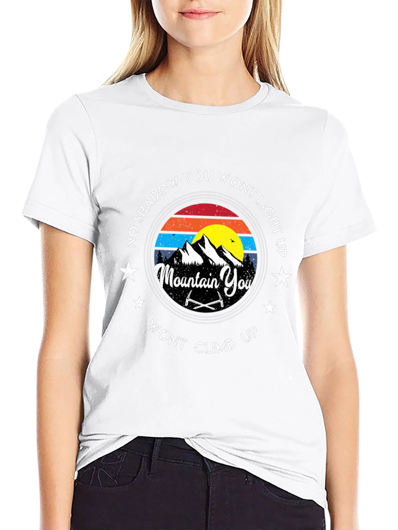 Mountain Climbing T-Shirt: No Shadow You Wont Light Up