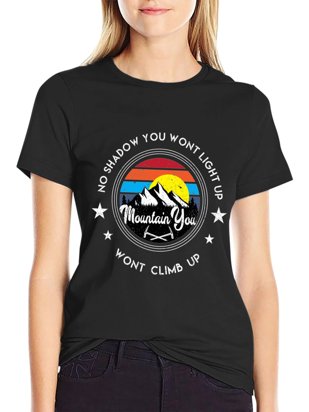Mountain Climbing T-Shirt: No Shadow You Wont Light Up