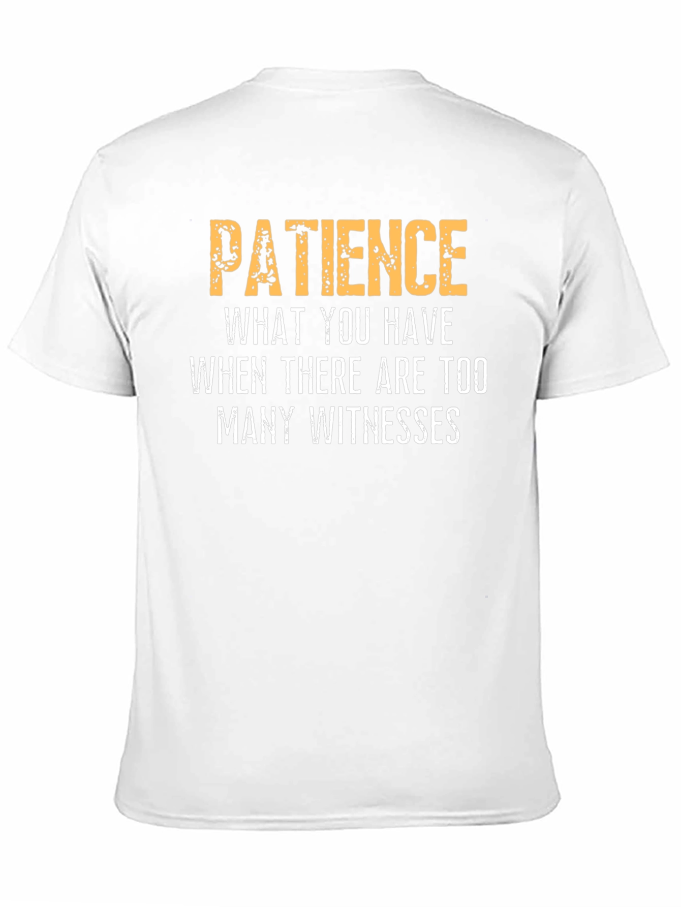 Patience Funny Sarcastic Humor Graphic T-Shirt