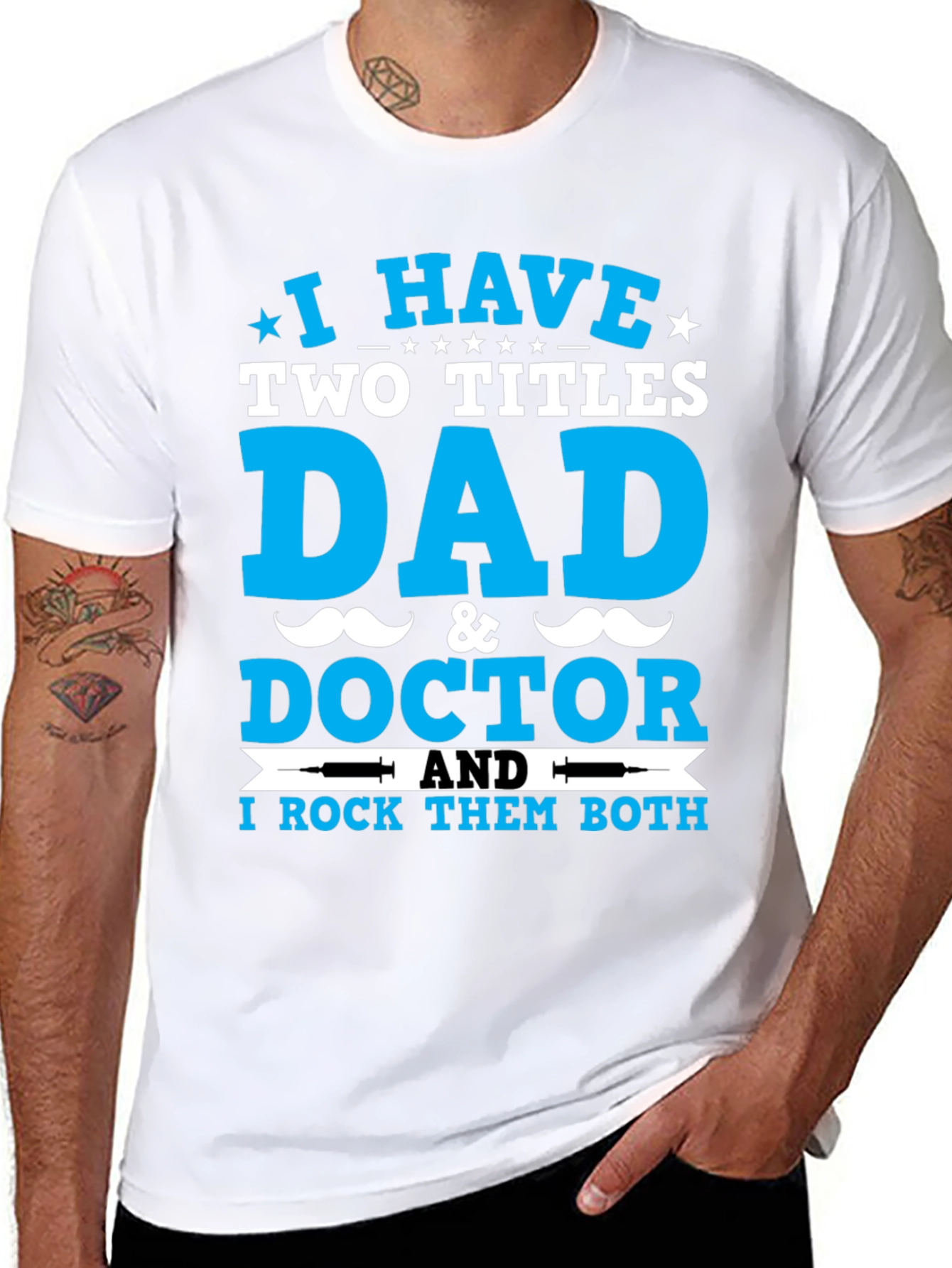 Dad & Doctor T-Shirt: I Rock Both Titles!