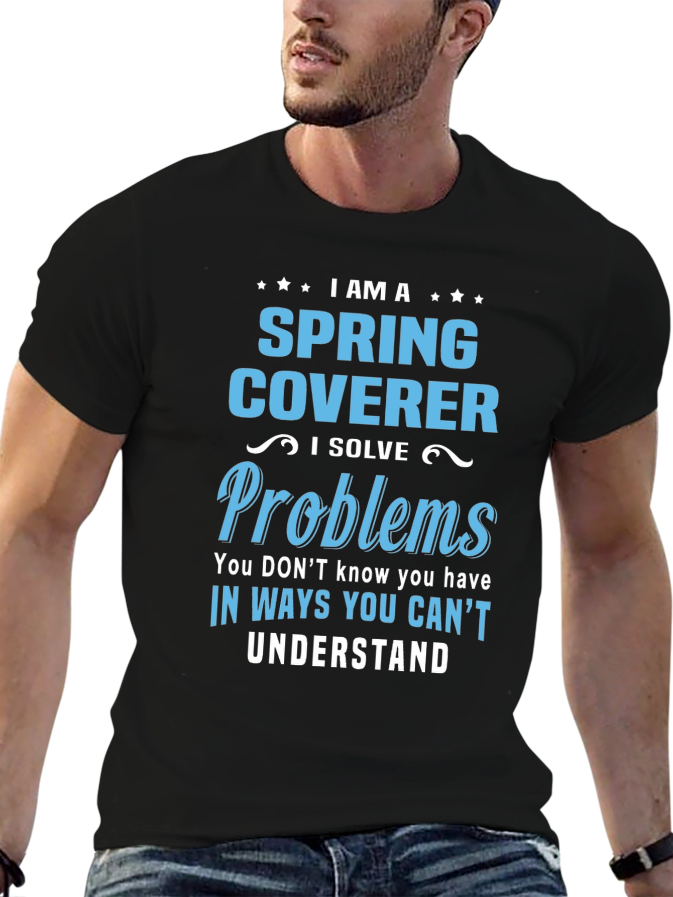 Spring Coverer - I Solve Problems T-Shirt