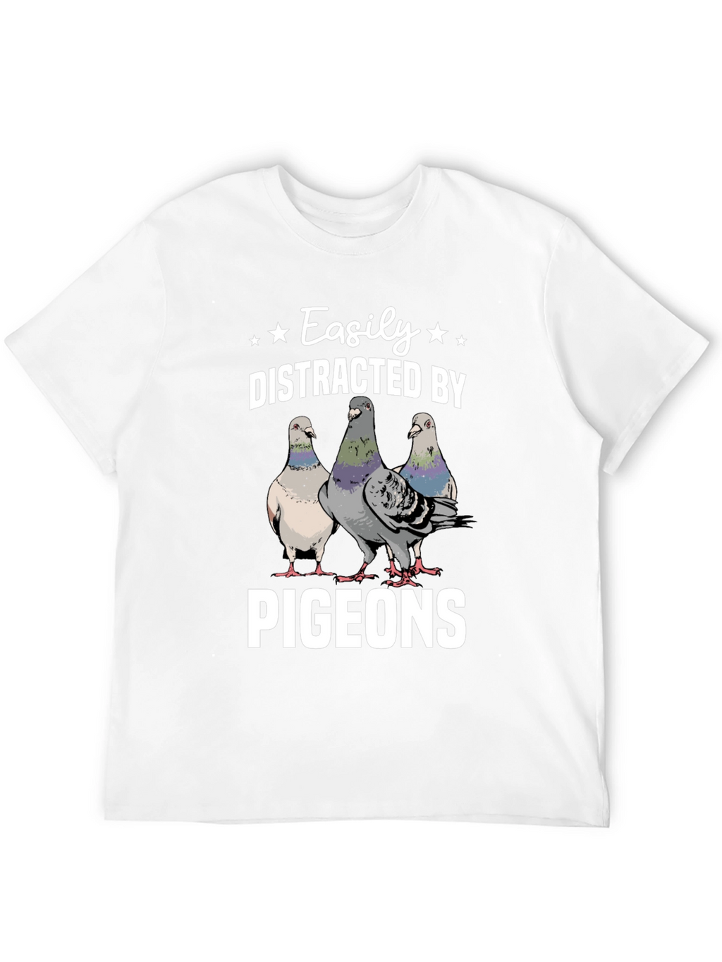 Easily Distracted by Pigeons T-Shirt
