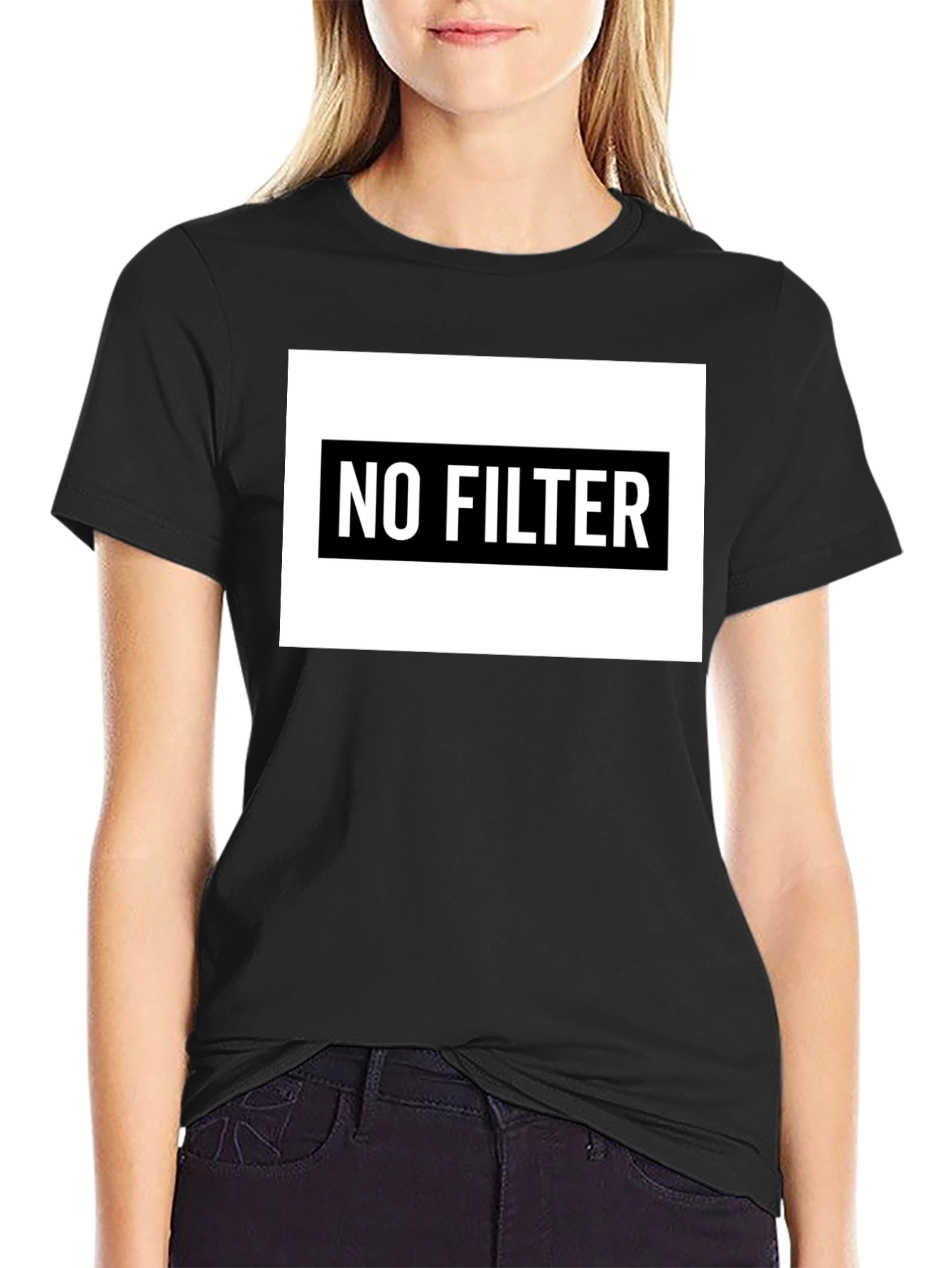 No Filter T-Shirt - Bold Statement Tee