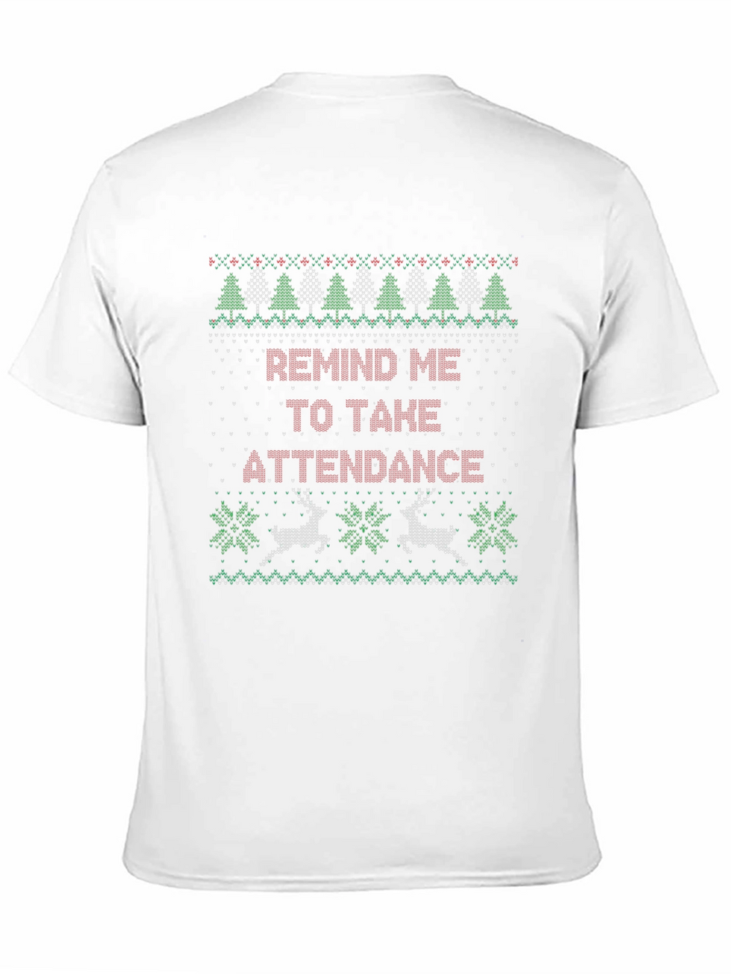 Remind Me To Take Attendance Ugly Christmas Sweater T-Shirt