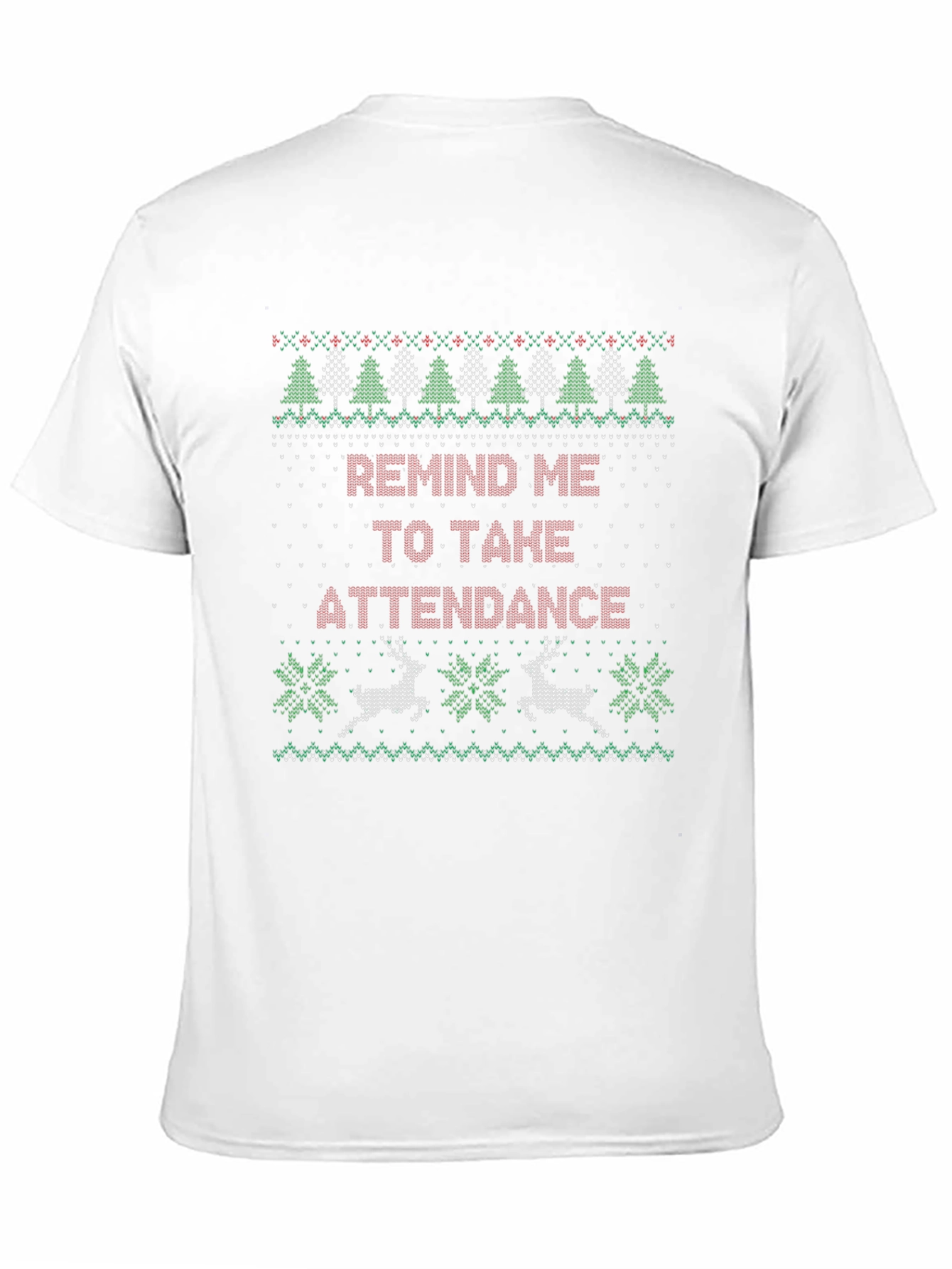 Remind Me To Take Attendance Ugly Christmas Sweater T-Shirt
