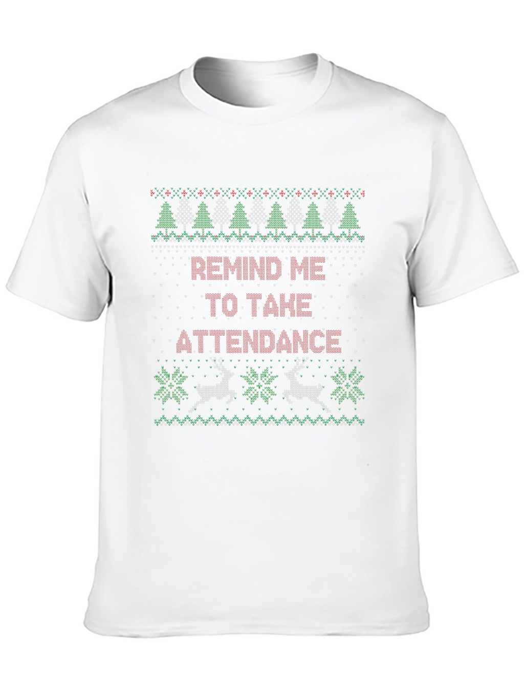 Remind Me To Take Attendance Ugly Christmas Sweater T-Shirt