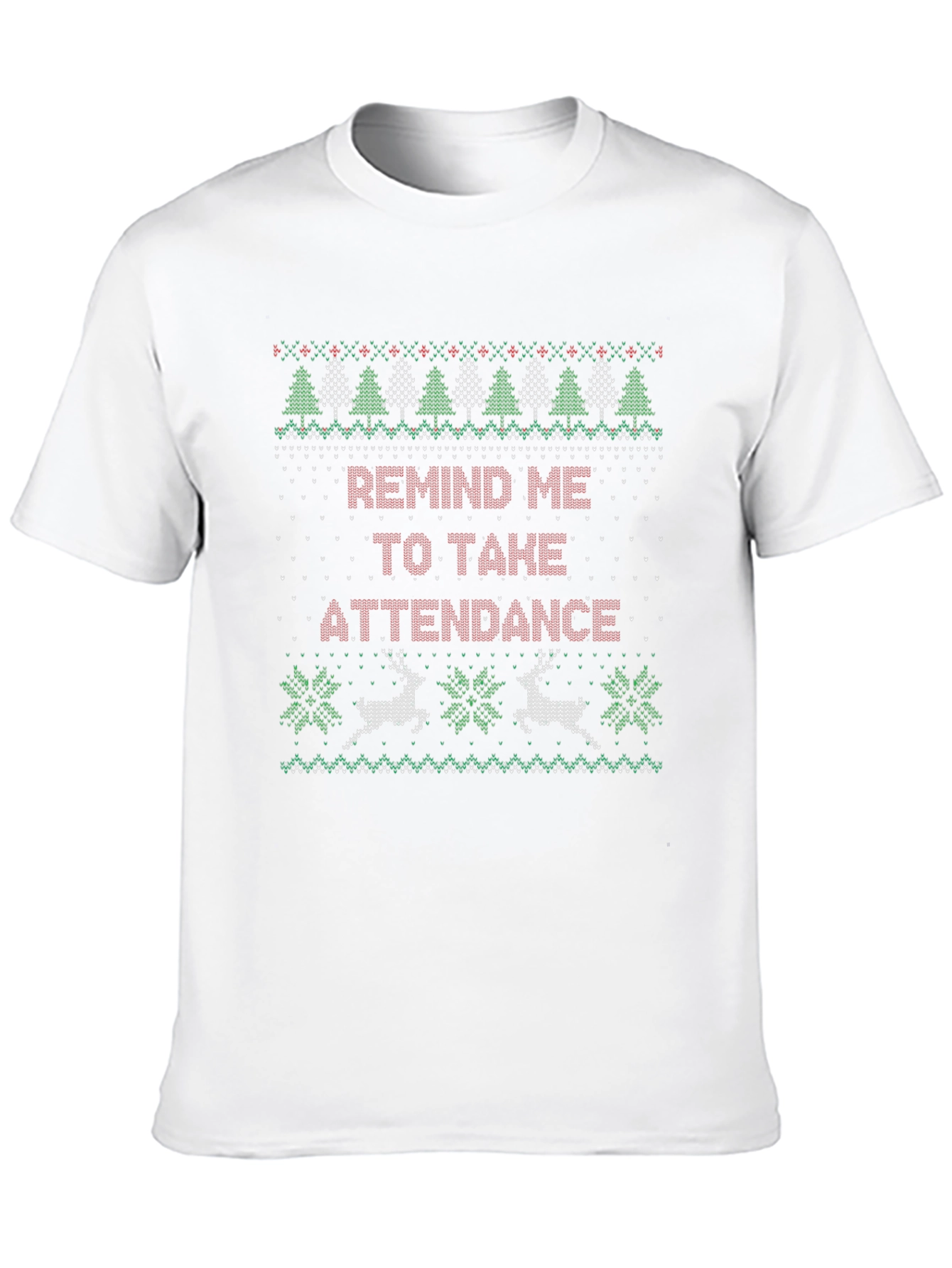 Remind Me To Take Attendance Ugly Christmas Sweater T-Shirt