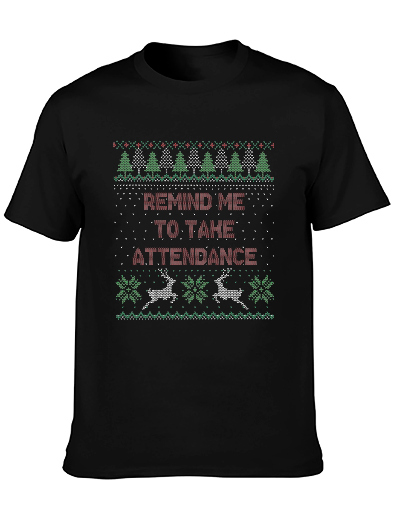 Remind Me To Take Attendance Ugly Christmas Sweater T-Shirt