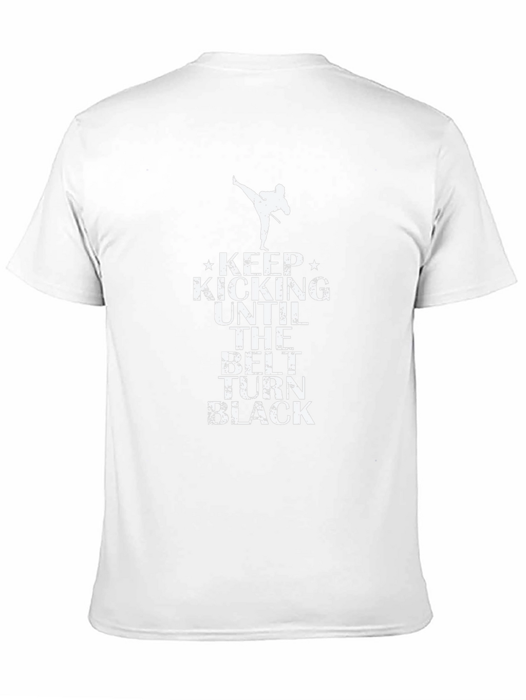 Keep Kicking Until The Belt Turns Black T-Shirt