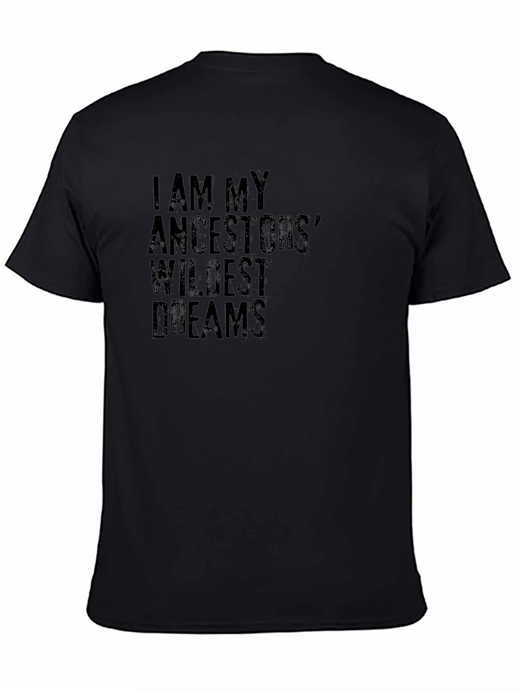 Ancestors Wildest Dreams Black Graphic Tee