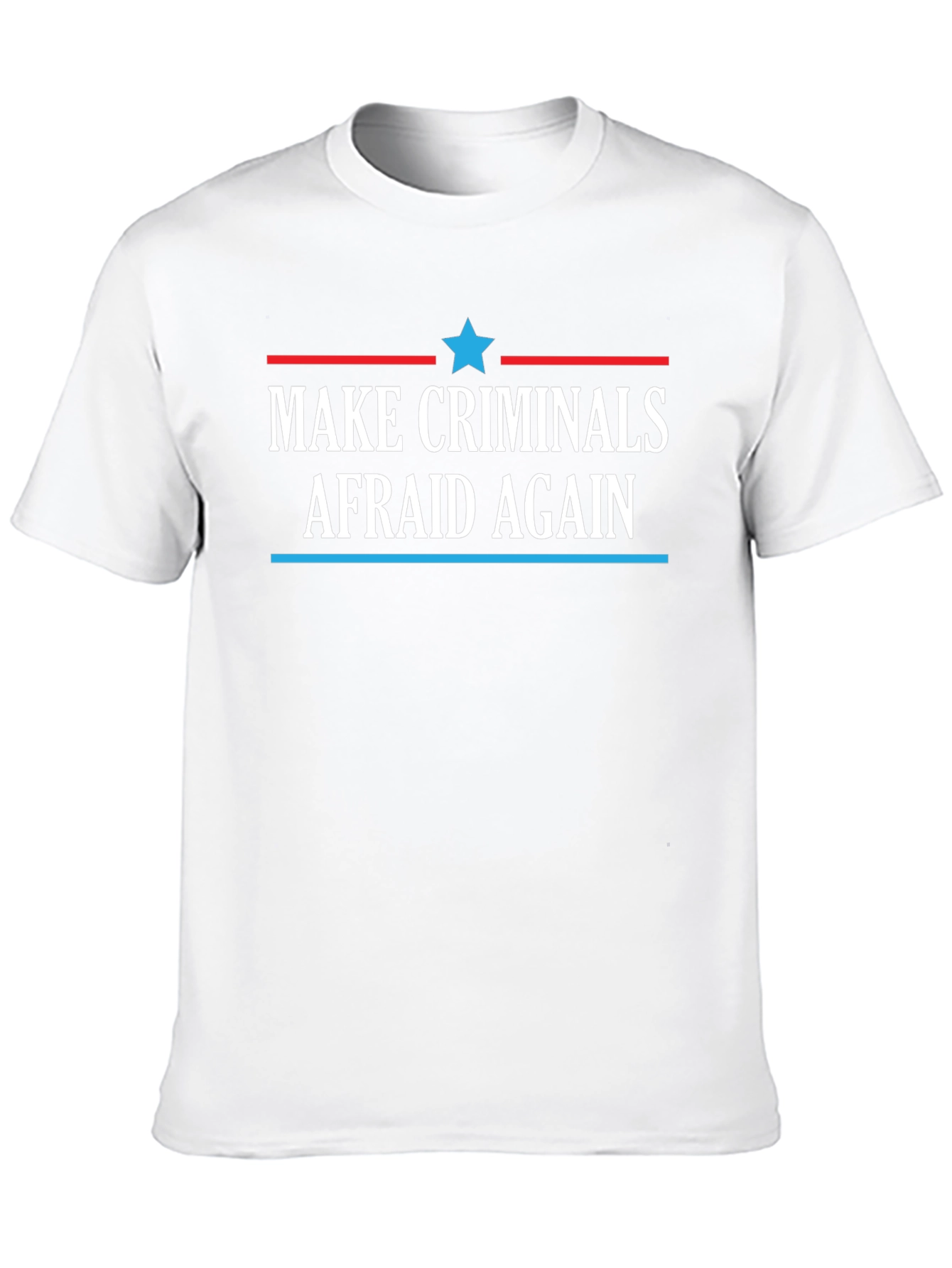 Make Criminals Afraid Again Black T-Shirt