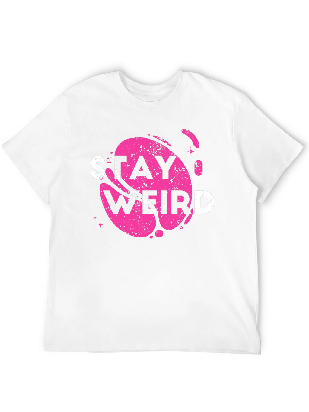 Stay Weird Graphic Tee - Trendy Casual Top