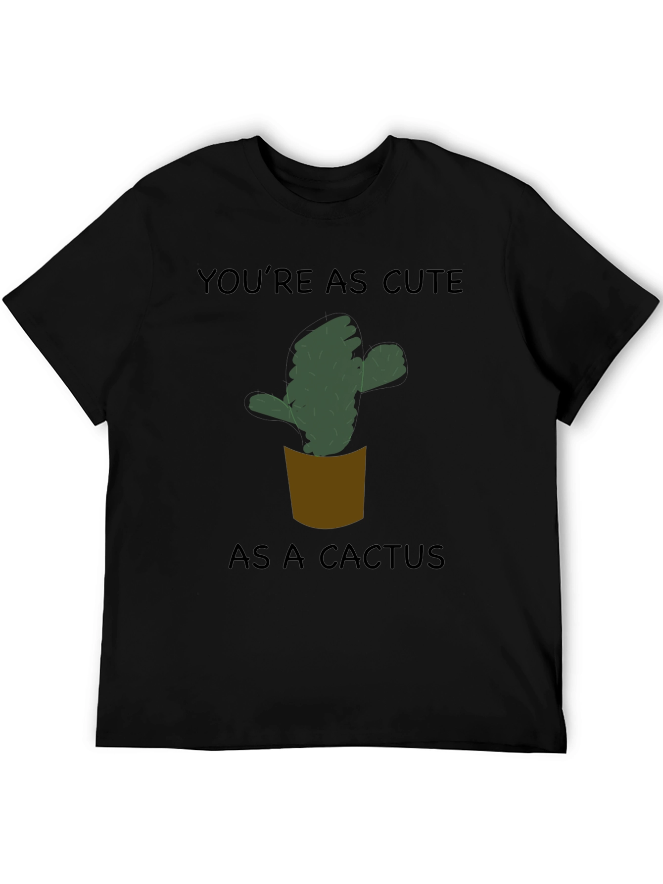 Cute Cactus T-Shirt - Youre As Cute As A Cactus!