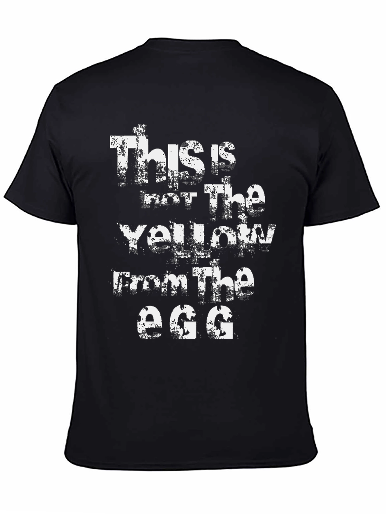 Funny This is not the Yellow from the Egg Black T-Shirt