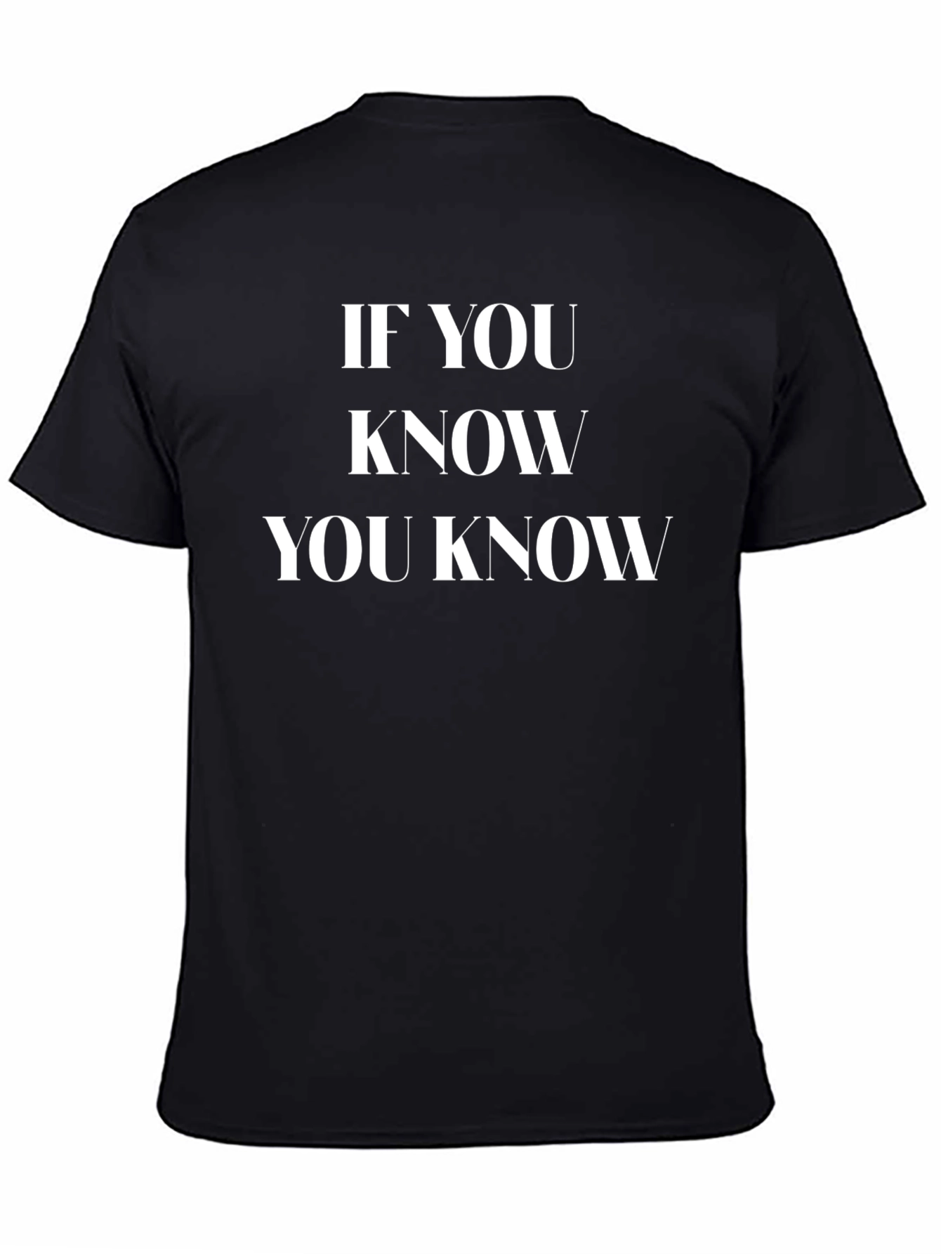 If You Know You Know Black T-Shirt