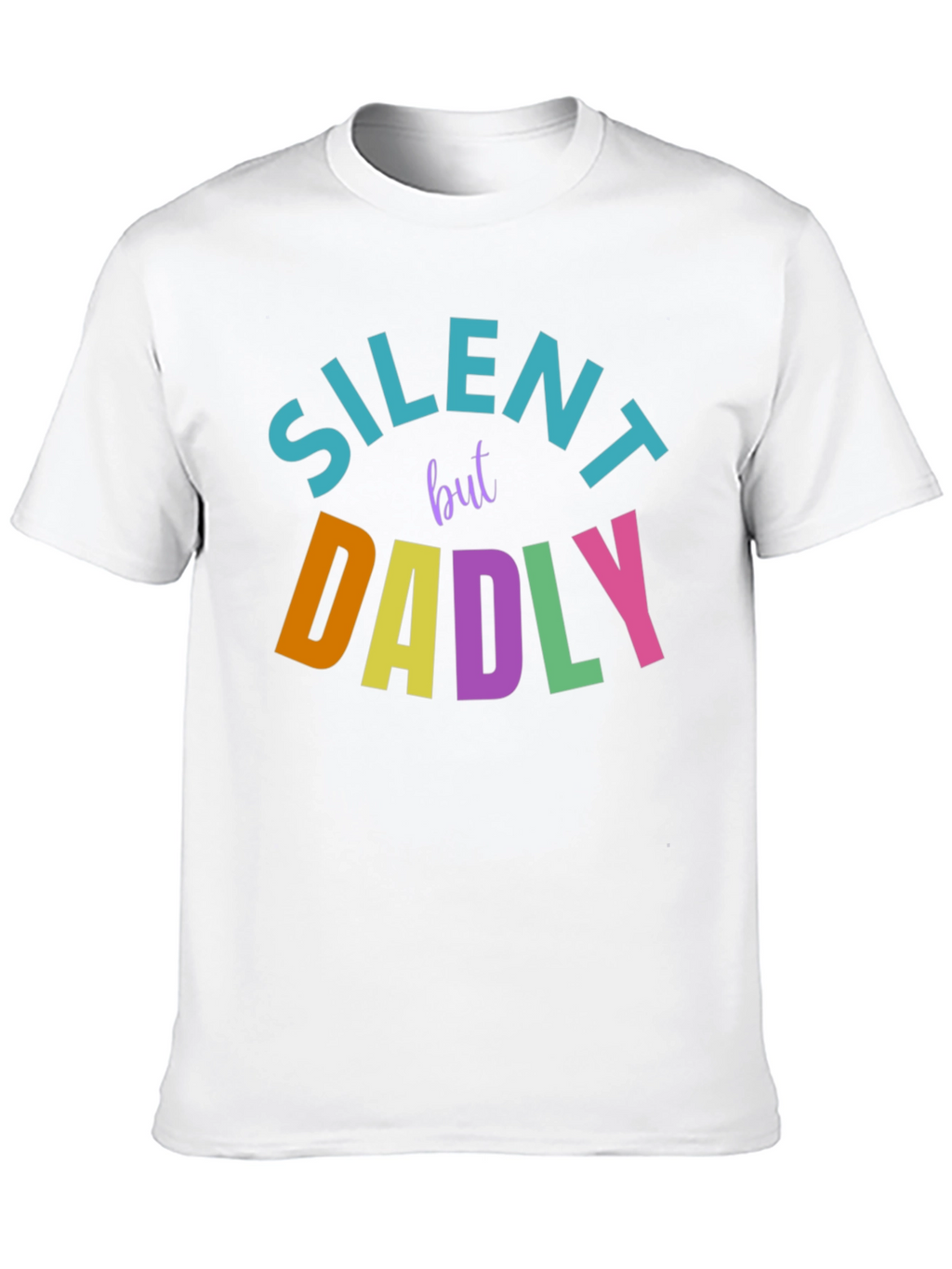 Silent But Dadly T-Shirt - Fun Dad Tee
