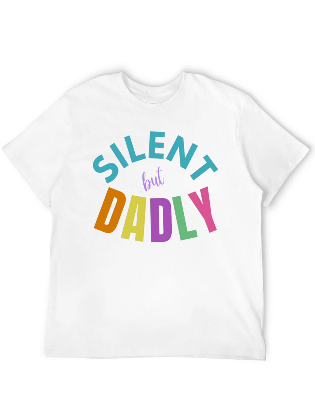 Silent But Dadly T-Shirt - Fun Dad Tee