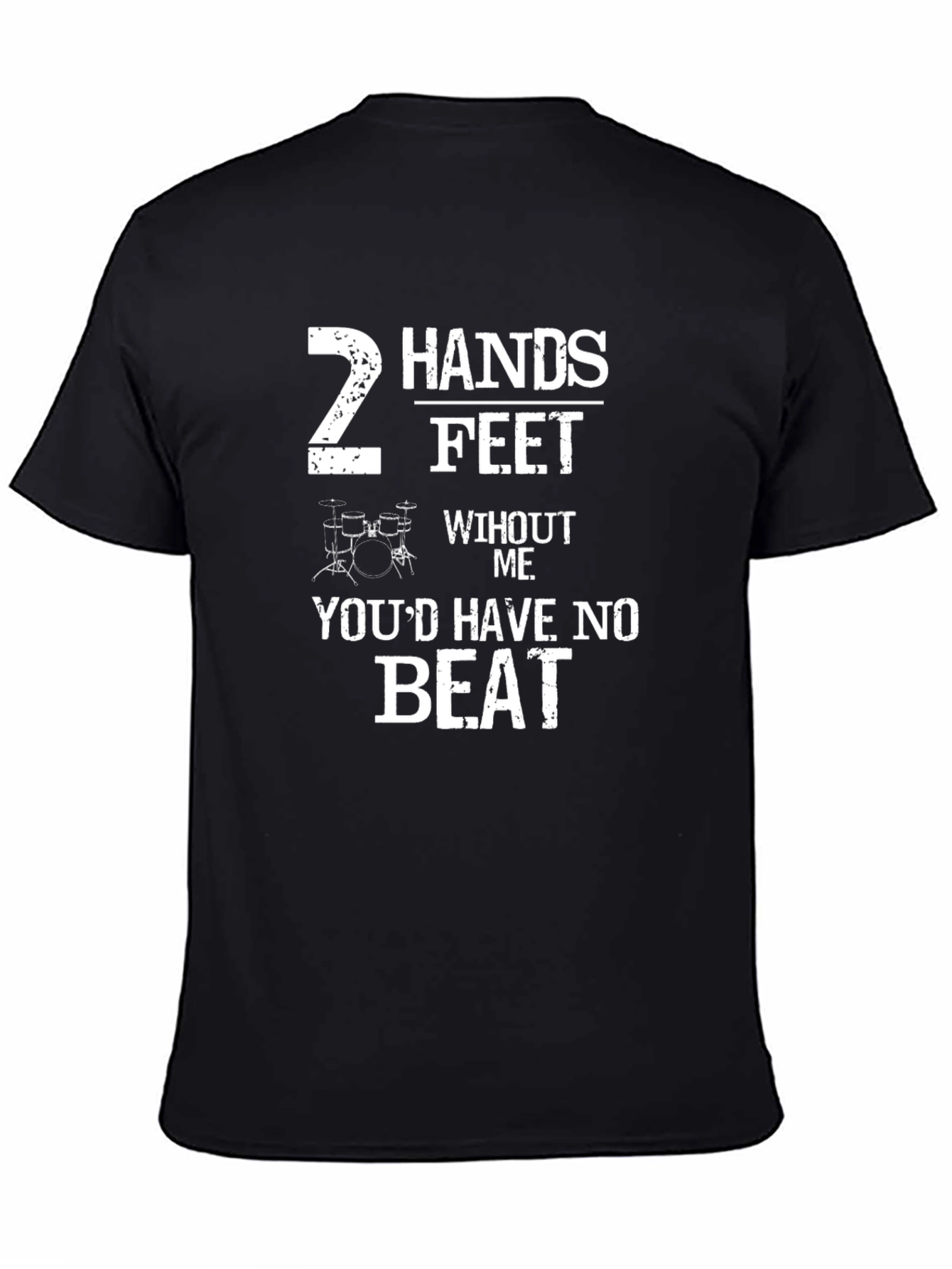 Drummer T-Shirt: 2 Hands 2 Feet No Beat