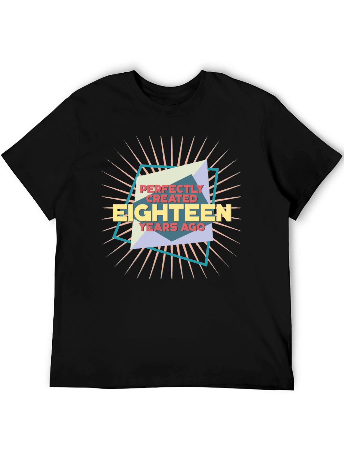 Perfectly Created Eighteen Years Ago Graphic Tee