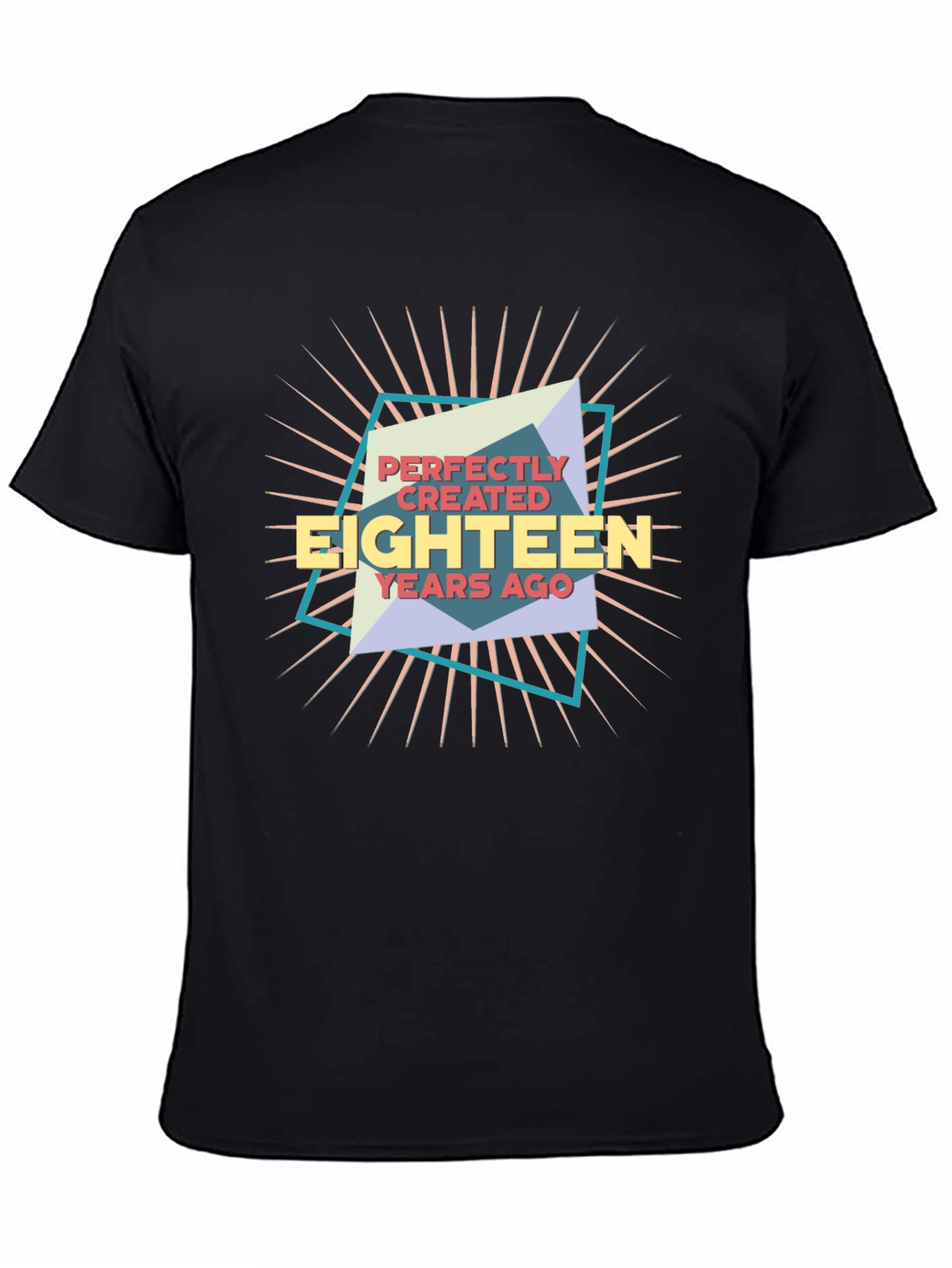 Perfectly Created Eighteen Years Ago Graphic Tee